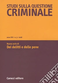 Studi sulla questione criminale (2018). Vol. 3 libro