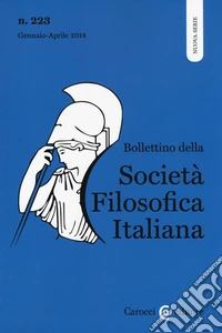 Bollettino della società filosofica italiana. Nuova serie (2018). Vol. 223 libro