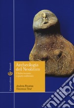 Archeologia del Neolitico. L'Italia tra il VI e il IV millennio a. C