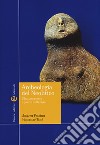 Archeologia del Neolitico. L'Italia tra il VI e il IV millennio a. C libro di Pessina Andrea Tinè Vincenzo