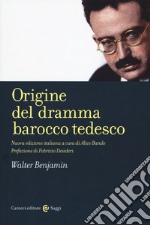 Origine del dramma barocco tedesco. Nuova ediz. libro