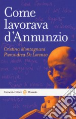 Come lavorava d'Annunzio