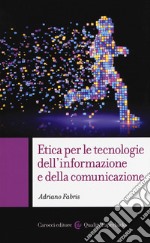 Etica per le tecnologie dell'informazione e della comunicazione libro