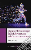 Etica per le tecnologie dell'informazione e della comunicazione libro di Fabris Adriano