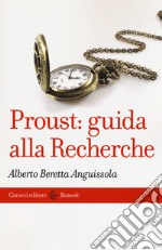 Proust: guida alla Recherche libro