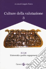 Culture della valutazione. Vol. 3: IULM. Università e «public engagement»