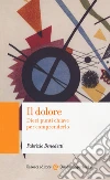 Il dolore. Dieci punti chiave per comprenderlo libro