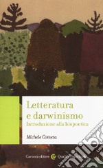 Letteratura e darwinismo. Introduzione alla biopoetica libro