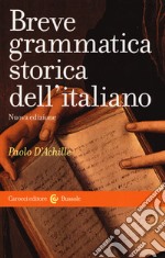 Breve grammatica storica dell'italiano libro