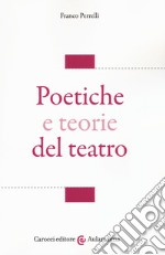 Poetiche e teorie del teatro libro