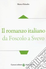 Il romanzo italiano da Foscolo a Svevo libro