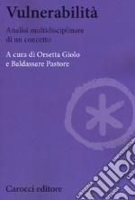 Vulnerabilità. Analisi multidisciplinare di un concetto libro