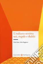 L'italiano scritto: usi, regole e dubbi libro