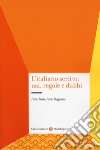 L'italiano scritto: usi, regole e dubbi libro di Rossi Fabio Ruggiano Fabio