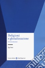 Religioni e globalizzazione. Un'introduzione libro