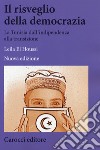 Il risveglio della democrazia. La Tunisia dall'indipendenza alla transizione. Nuova ediz. libro