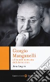 Giorgio Manganelli o l'inutile necessità della letteratura libro di Longoni Anna