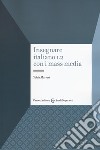 Insegnare italiano L2 con i mass media libro