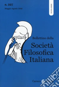 Bollettino della società filosofica italiana. Nuova serie (2019). Vol. 227 libro