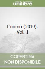L'uomo (2019). Vol. 1 libro
