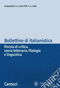 Bollettino di italianistica. Rivista di critica, storia letteraria, filologia e linguistica (2019). Vol. 2 libro