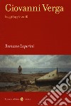 Giovanni Verga. Saggi (1976-2018) libro di Luperini Romano