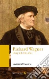 Richard Wagner. Una guida filosofica libro di Di Giacomo Giuseppe