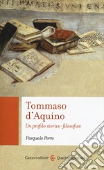 Tommaso d'Aquino. Un profilo storico-filosofico