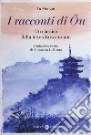 I racconti di Ou. Un classico della letteratura coreana. Ediz. critica libro