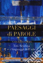 Paesaggi di parole. Toti Scialoja e i linguaggi dell'arte libro