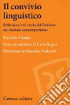 Il convivio linguistico. Riflessioni sul ruolo dell'italiano nel mondo contemporaneo libro