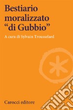 Bestiario moralizzato «di Gubbio»