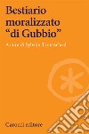 Bestiario moralizzato «di Gubbio» libro