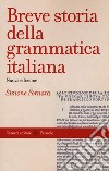 Breve storia della grammatica italiana libro di Fornara Simone