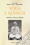 Yoga e Advaita. Antiche tradizioni indiane libro