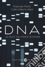 Dna. La vita in tre miliardi di lettere libro