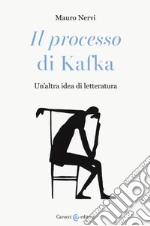 «Il processo» di Kafka. Un'altra idea di letteratura