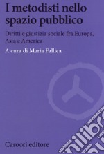 I metodisti nello spazio pubblico. Diritti e giustizia sociale fra Europa, Asia e America