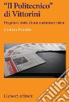 «Il Politecnico» di Vittorini. Progetto e storia di una narrazione visiva libro