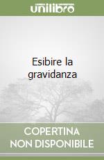 Esibire la gravidanza libro