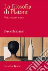 La filosofia di Platone. Verità e ragione umana libro di Trabattoni Franco
