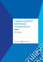 I sistemi politici dell'Africa indipendente