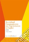 Specialized communication and popularization in english libro di Garzone Giuliana