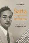 Satta, il capolavoro infinito. Memoria e misteri nel «Giorno del giudizio» libro