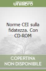 Norme CEI sulla fidatezza. Con CD-ROM libro