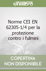 Norme CEI EN 62305-1/4 per la protezione contro i fulmini libro