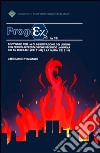 Progex 4. Software per la classificazione dei luoghi con pericolo di esplosione secondo la norma CEI EN 60079-10-1 (CEI 31-87) e la guida CEI 31-35. CD-ROM libro