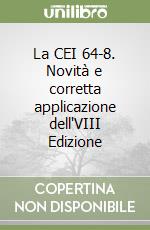 La CEI 64-8. Novità e corretta applicazione dell'VIII Edizione