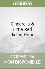 Cinderella & Little Red Riding Hood libro