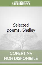 Selected poems. Shelley libro